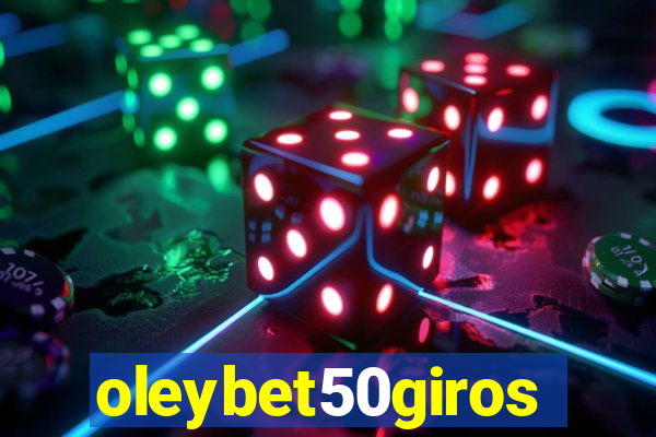 oleybet50giros