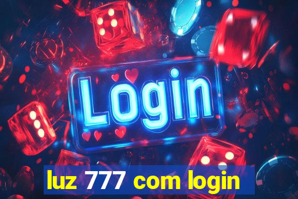 luz 777 com login