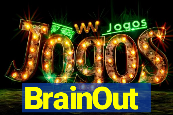 BrainOut