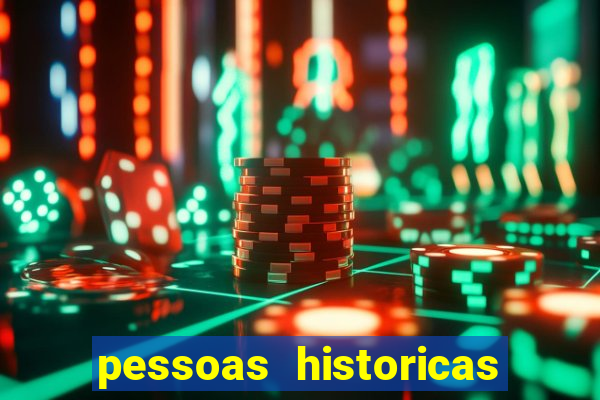 pessoas historicas de a a z