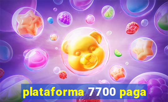 plataforma 7700 paga