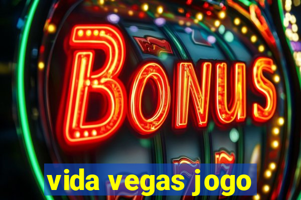 vida vegas jogo