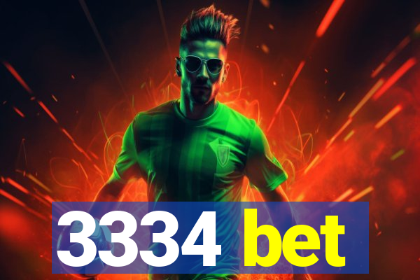 3334 bet