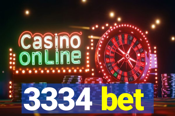 3334 bet