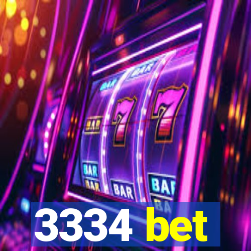 3334 bet