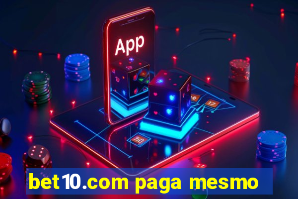 bet10.com paga mesmo