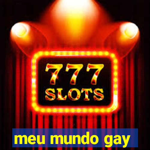 meu mundo gay