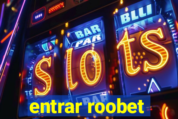 entrar roobet