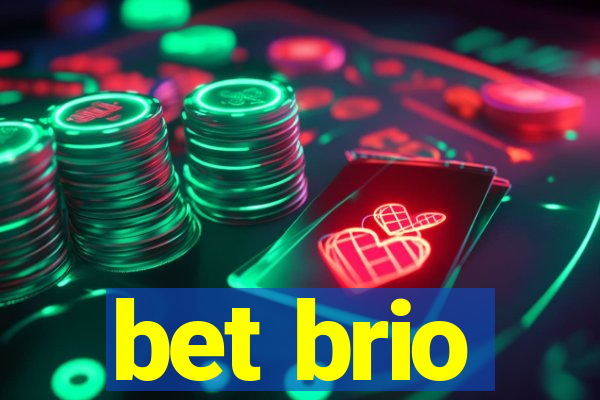 bet brio