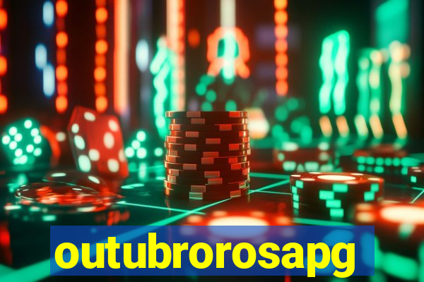 outubrorosapg