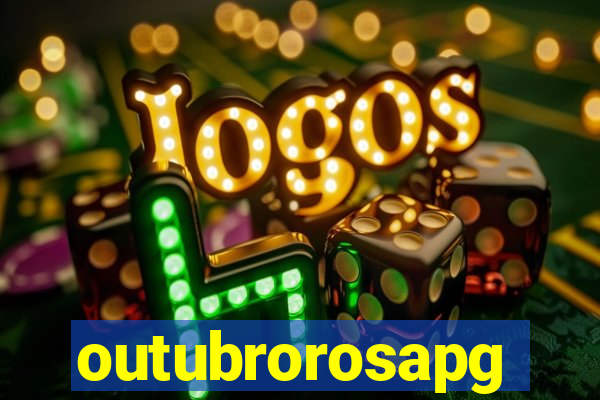 outubrorosapg