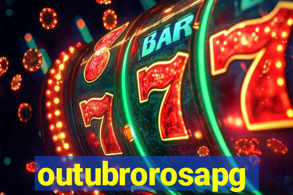 outubrorosapg