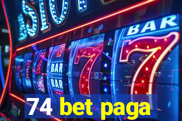 74 bet paga