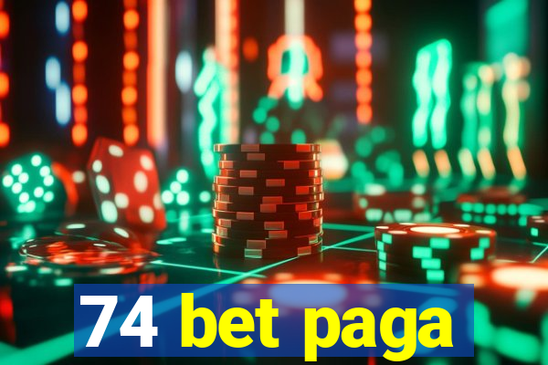 74 bet paga