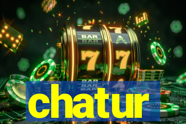 chatur