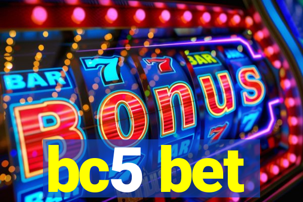 bc5 bet