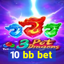 10 bb bet