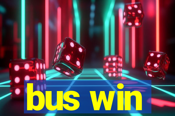 bus win