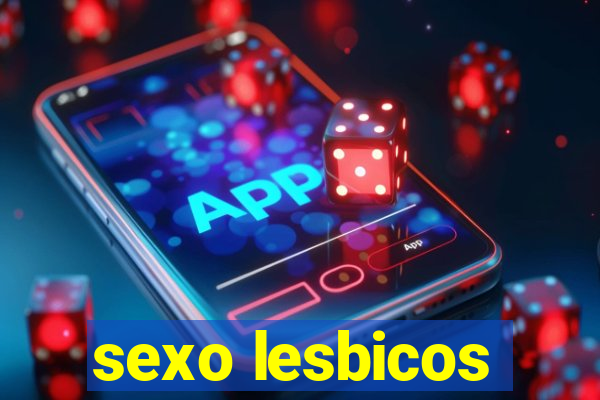 sexo lesbicos
