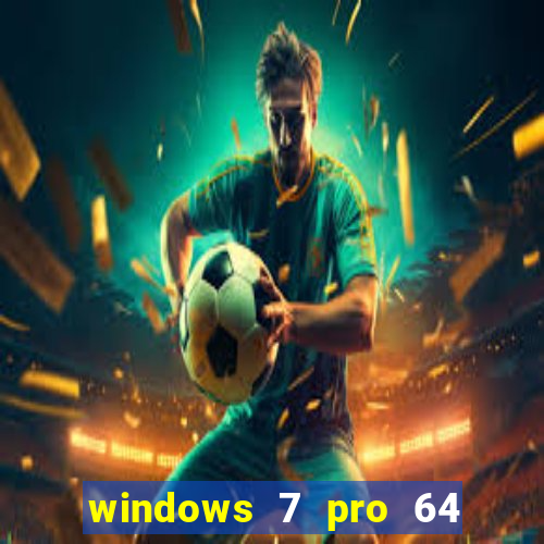 windows 7 pro 64 bits iso