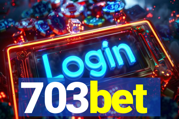 703bet