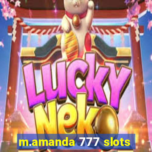 m.amanda 777 slots