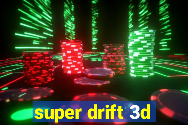 super drift 3d
