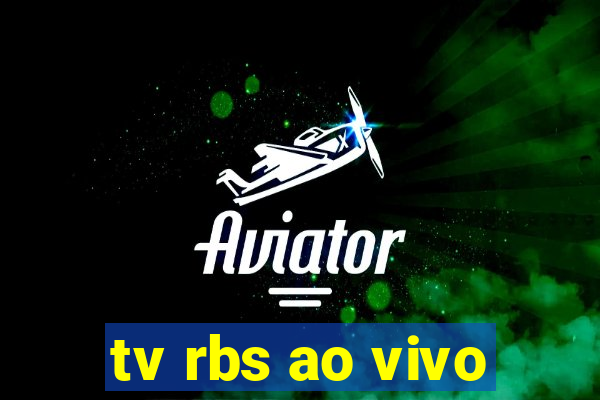 tv rbs ao vivo
