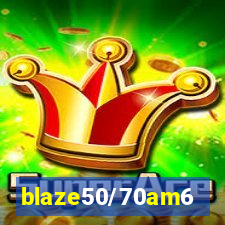 blaze50/70am6