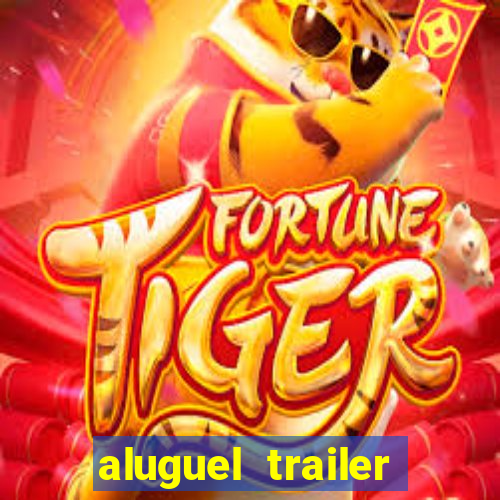 aluguel trailer porto alegre