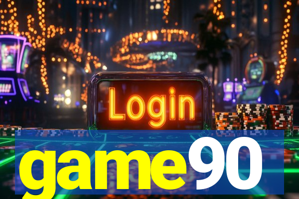 game90