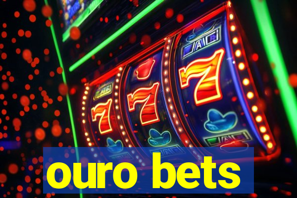ouro bets