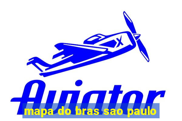 mapa do bras sao paulo