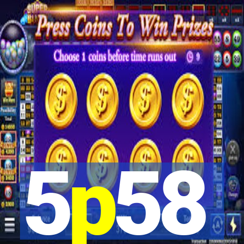 5p58