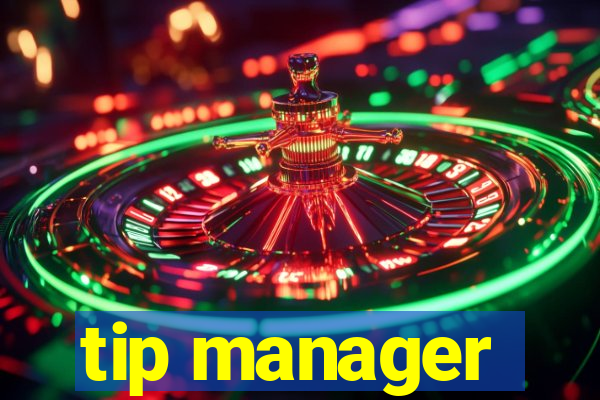 tip manager