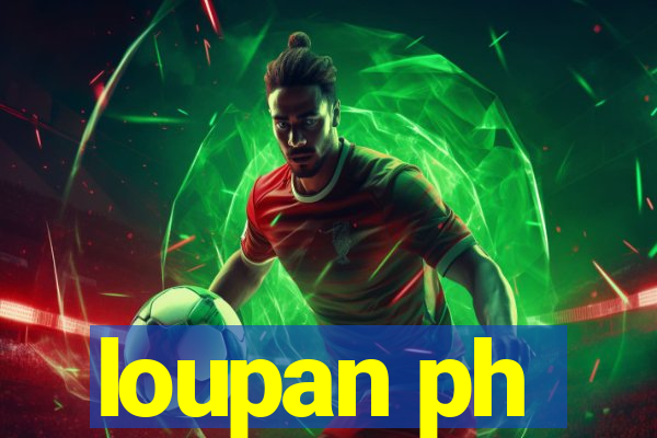 loupan ph