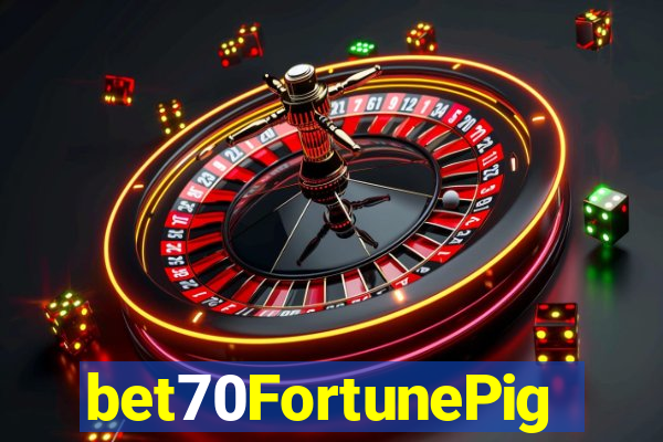 bet70FortunePig