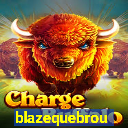 blazequebrou