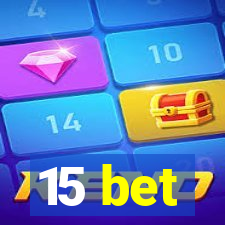 15 bet