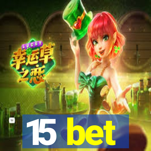 15 bet