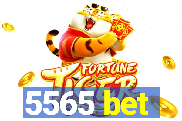 5565 bet