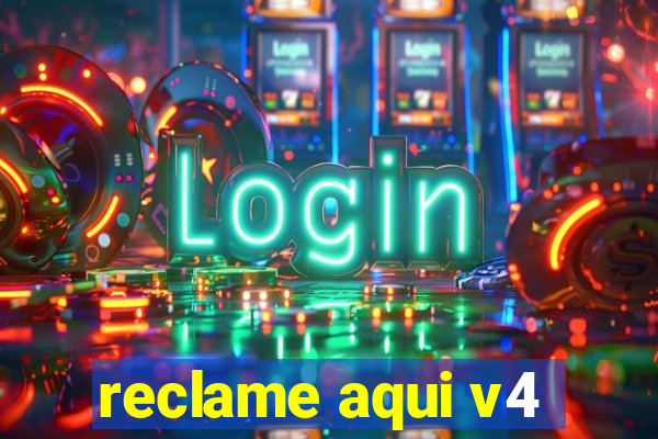 reclame aqui v4