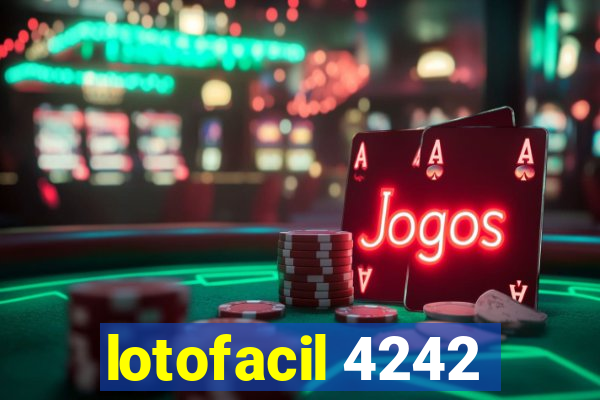lotofacil 4242