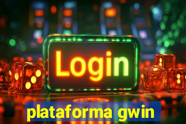 plataforma gwin