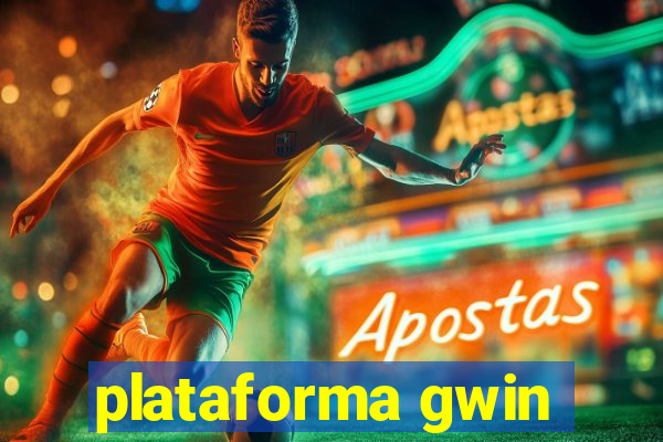 plataforma gwin