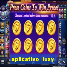 aplicativo luxy como funciona