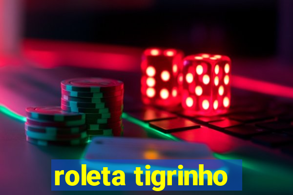 roleta tigrinho