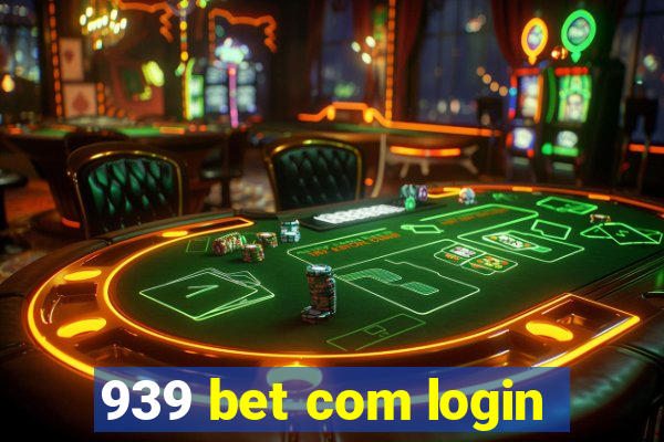 939 bet com login