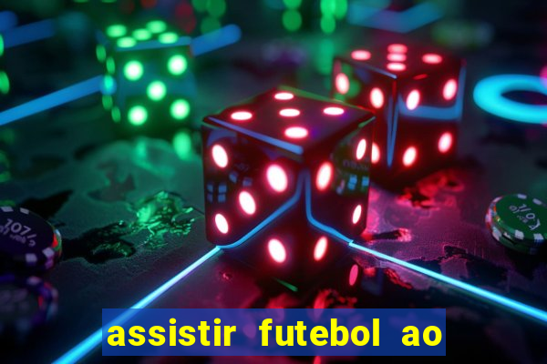 assistir futebol ao vivo grátis tv 0800