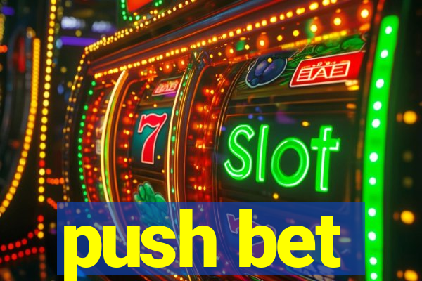 push bet